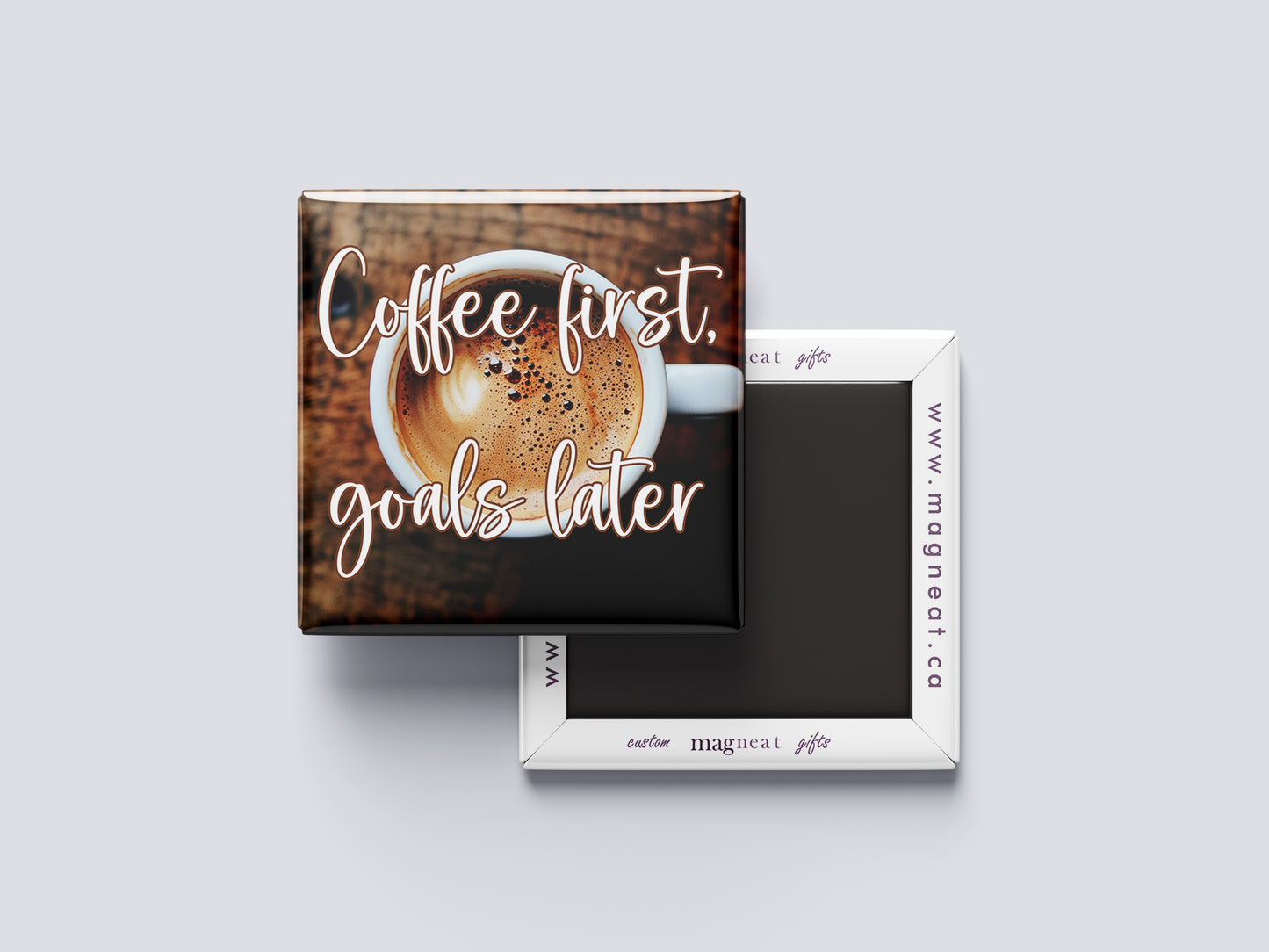 Motivational Magnet Badge – Coffee First, Goals Later