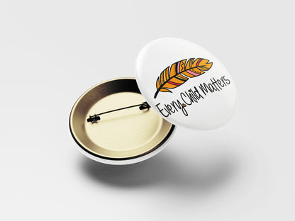 Every Child Matters Button Pin – White Background with Feather & Cursive Text