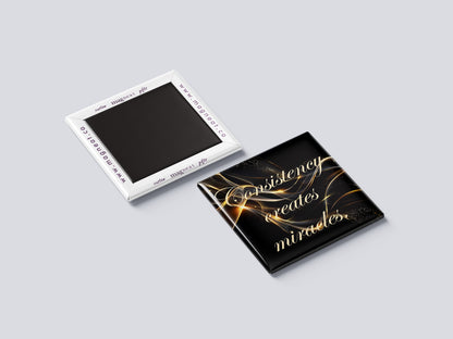 Motivational Magnet Badge – Consistency Creates Miracles