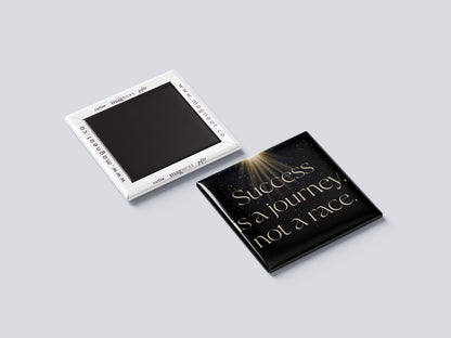 Motivational Magnet Badge – Success Is a Journey, Not a Race