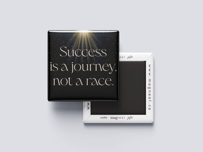 Motivational Magnet Badge – Success Is a Journey, Not a Race