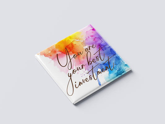 Motivational Magnet Badge – You Are Your Best Investment