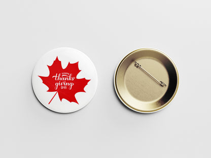 Happy Thanksgiving Day Button Pin – Red Maple Leaf Design