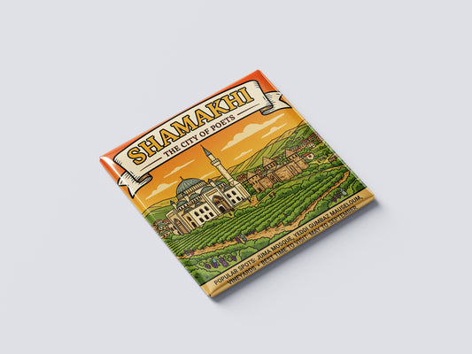 Shamakhi: The City of Poets - Shamakhi Magnet
